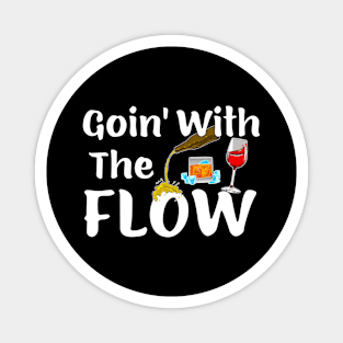 Going With The Flow Funny Alcohol Drinking Magnet